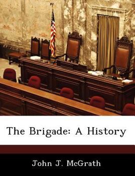 Paperback The Brigade: A History Book