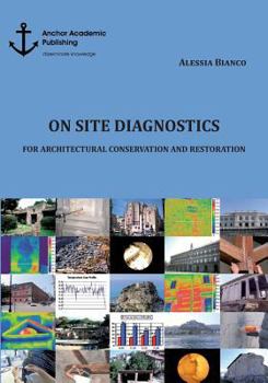 Paperback On Site Diagnostics for Architectural Conservation and Restoration Book