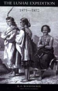 Paperback LUSHAI EXPEDITION (N E India 1871-2) Book