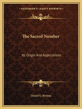 The Sacred Number: Its Origin And Applications