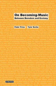 Paperback On Becoming-Music: Between Boredom and Ecstasy Book