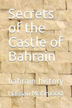 Paperback Secrets of the Castle of Bahrain: Bahrain History Book