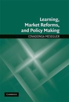 Hardcover Learning, Policy Making, and Market Reforms Book