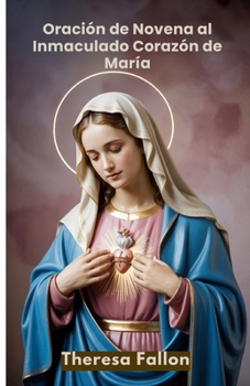 Paperback Oración de Novena al Inmaculado Corazón de María [Spanish] Book