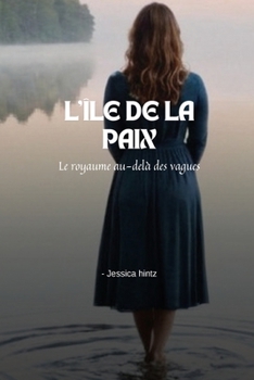Paperback L'île de la paix: Le royaume au-delà des vagues [French] Book
