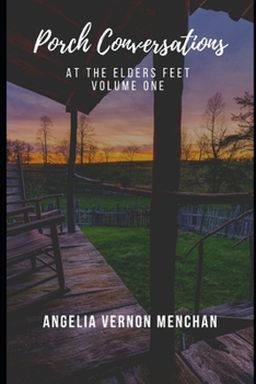 Paperback Porch Conversations: At The Elders Feet: Volume One Book