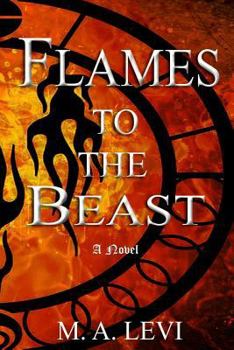 Flames to the Beast - Book #1 of the Beast