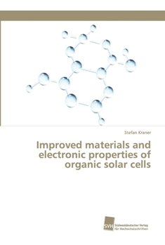 Paperback Improved materials and electronic properties of organic solar cells Book