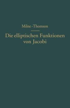 Paperback Die Elliptischen Funktionen Von Jacobi: Fünfstellige Tafeln, Mit Differenzen, Von Sn U, Cn U Dn U Mit Den Natürlichen Zahlen ALS Argument, Nach Werten [German] Book