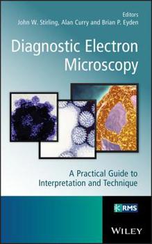 Hardcover Diagnostic Electron Microscopy: A Practical Guide to Interpretation and Technique Book