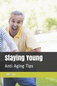 Paperback Staying Young: Anti-Aging Tips Book