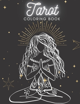 Tarot Coloring Book: Colouring Page for Adult Teen- New - the Major Arcana Cards /Fun Stress Relief Relaxation and Escape / Magic Witchcraft