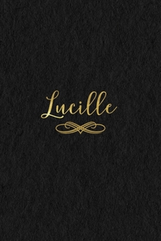 Paperback Lucille: Personalized Journal to Write In - Black Gold Custom Name Line Notebook Book