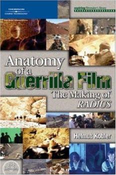 Paperback Anatomy of a Guerrilla Film: The Making of Radius Book
