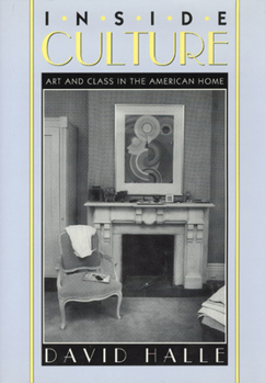 Paperback Inside Culture: Art and Class in the American Home Book