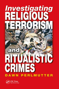 Paperback Investigating Religious Terrorism and Ritualistic Crimes Book