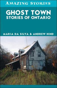 Paperback Ghost Town Stories of Ontario (Amazing Stories) Book