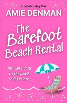 The Barefoot Beach Rental (Barefoot Key)