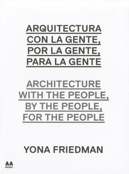 Paperback Arquitectura Con la Gente, Por la Gente, Para la Gente/Architecture With The People, By The People, For The People Book