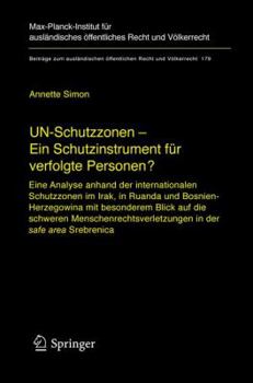 Hardcover Un-Schutzzonen - Ein Schutzinstrument Für Verfolgte Personen?: Eine Analyse Anhand Der Internationalen Schutzzonen Im Irak, in Ruanda Und Bosnien-Herz [German] Book