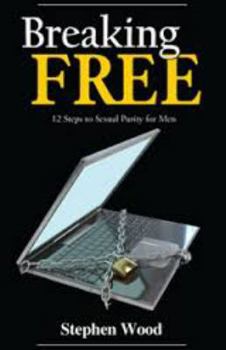 Hardcover Breaking Free: 12 Steps to Freedom from Pornography Book