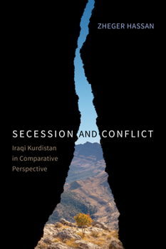 Hardcover Secession and Conflict: Iraqi Kurdistan in Comparative Perspective Book