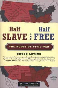 Paperback Half Slave and Half Free: The Roots of Civil War Book