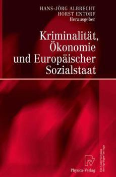 Paperback Kriminalität, Ökonomie Und Europäischer Sozialstaat [German] Book