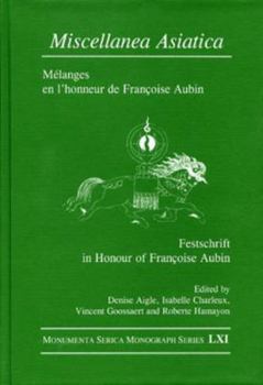 Hardcover Miscellanea Asiatica: Mélanges En l'Honneur de Françoise Aubin Book