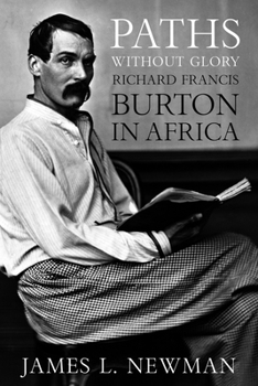 Hardcover Paths Without Glory: Richard Francis Burton in Africa Book