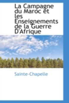Paperback La Campagne Du Maroc Et Les Enseignements de La Guerre D'Afrique Book