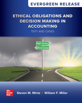 Loose Leaf Ethical Obligations and Decision Making in Accounting: Text and Cases: 2025 Release