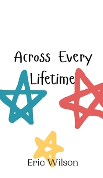 Hardcover Across Every Lifetime Book
