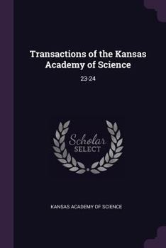 Paperback Transactions of the Kansas Academy of Science: 23-24 Book