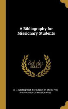 Hardcover A Bibliography for Missionary Students Book