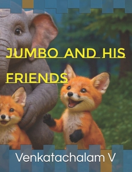 Jumbo and his friends
