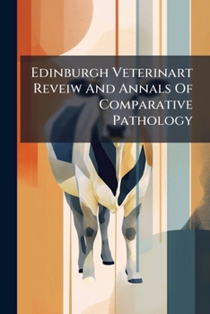 Paperback Edinburgh Veterinart Reveiw And Annals Of Comparative Pathology Book