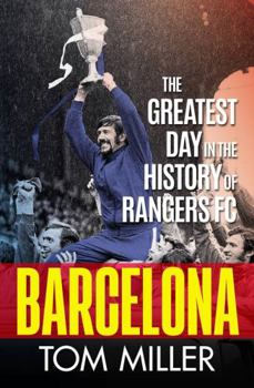 Hardcover Barcelona: The Greatest Day in the History of Rangers FC Book