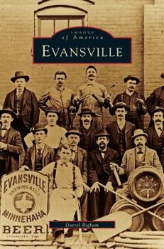 Evansville - Book  of the Images of America: Indiana