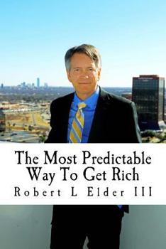 Paperback The Most Predictable Way To Get Rich.: Real Estate Economics Book