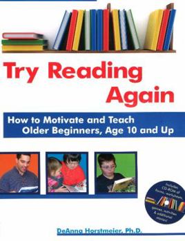 Paperback Try Reading Again: How to Motivate and Teach Older Beginners, Age 10 and Up [With CDROM] Book