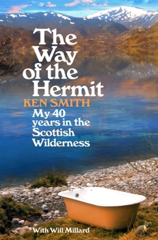 The Way of the Hermit: My incredible 40 years living in the wilderness