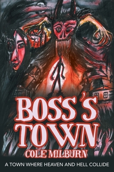 Paperback Boss's Town: A Town Where Heaven and Hell Collide Book