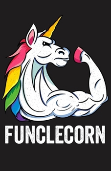 Funclecorn: Workout Log Book, (5.5x8.5 in), 120 Pages