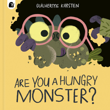 Are You a Hungry Monster? (Your Scary Monster Friend)
