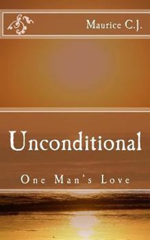 Paperback Unconditional: One Man's Love Book