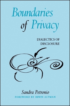 Paperback Boundaries of Privacy: Dialectics of Disclosure Book