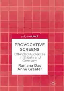 Paperback Provocative Screens: Offended Audiences in Britain and Germany Book