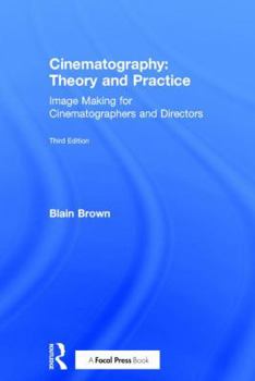 Hardcover Cinematography: Theory and Practice: Image Making for Cinematographers and Directors Book