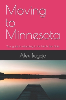 Moving to Minnesota: Your guide to relocating to the North Star State (USA Moving Guides)